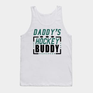 Daddy's Hockey buddy Tank Top